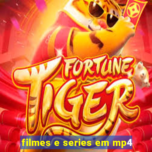 filmes e series em mp4